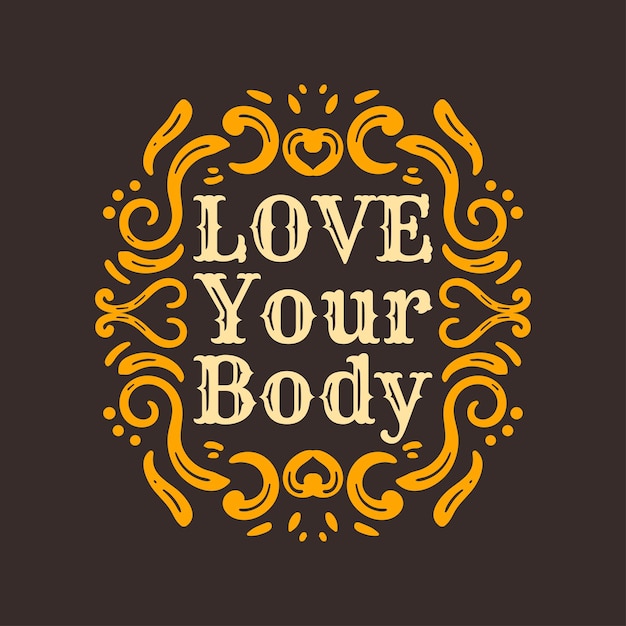 Love your body Lettering