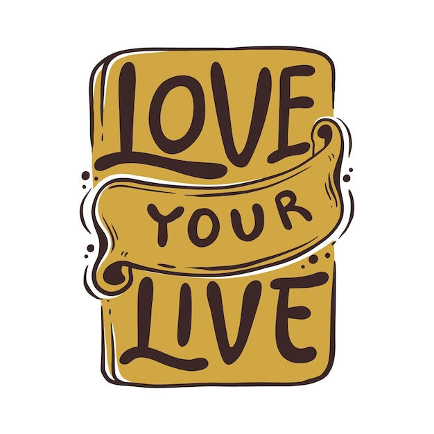 Vector love your live quotes