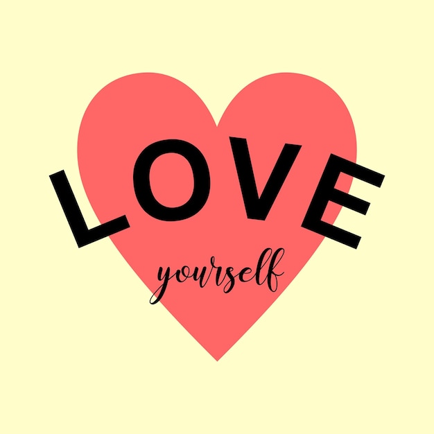Love yourself typographic slogan illustration print for graphic tee t shirt or poster - Vector