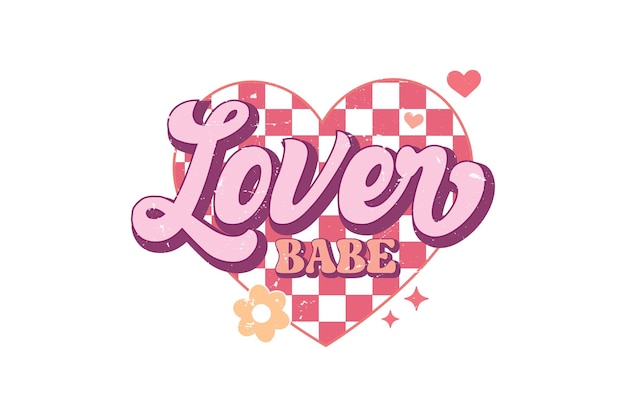 Lover Babe Retro Valentijnsdag T-shirt ontwerp Sublimatie