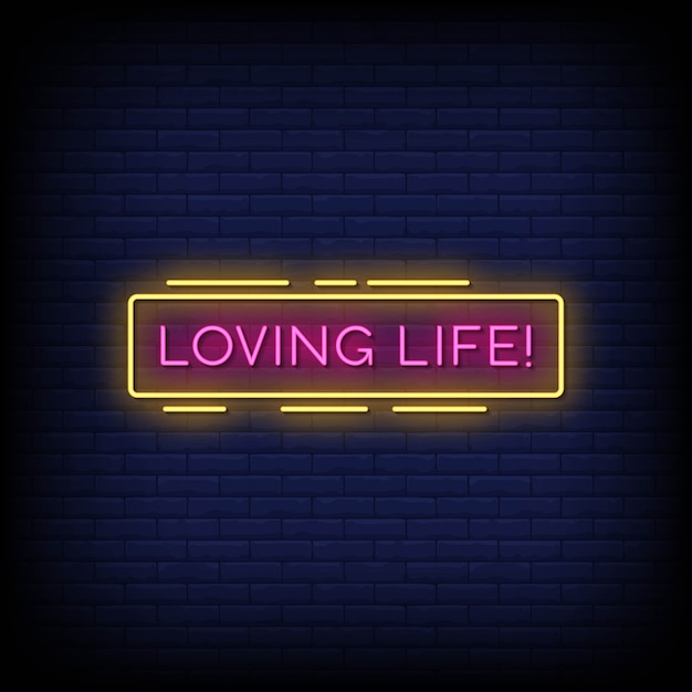 Loving Life Neon Signs Style Text