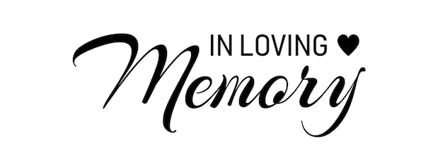 In loving memory Vector black ink lettering isolated white background Funeral cursive calligraphy