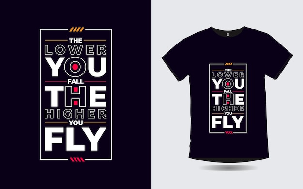 the lower you fall the higher you fly positive quotes poster and t shirt design