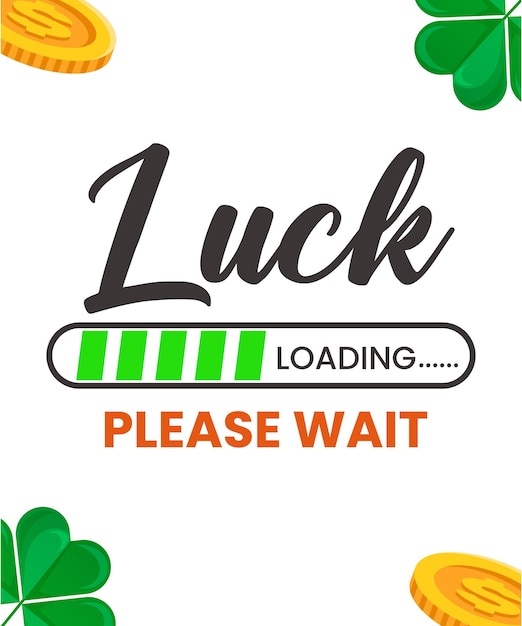 Luck loading si prega di attendere il giorno di san patrizio tipografia preventivo