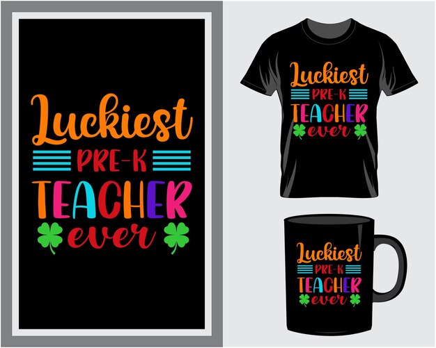 Vector luckiest pre k teacher st. patricks day quote t-shirt and mug design vector