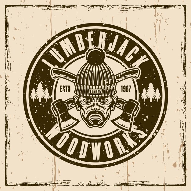 Lumberjack vector vintage emblem label badge or print on background with removable grunge textures on separate layers