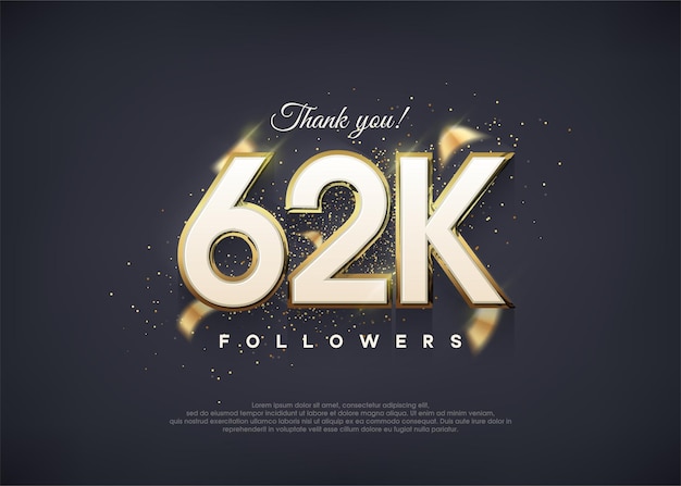 A luxurious 62k figure for thanking followers