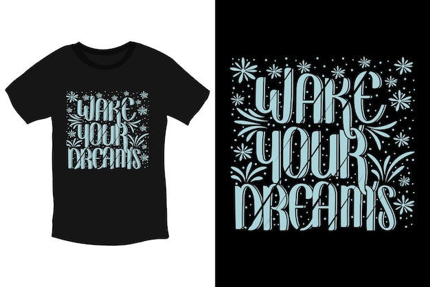 Maak je dromen typografie t-shirtontwerp wakker