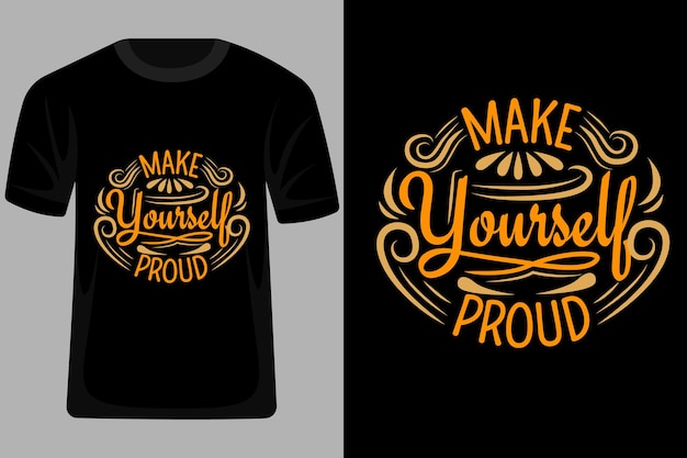 Maak jezelf trotse citaten typografie t-shirtontwerp