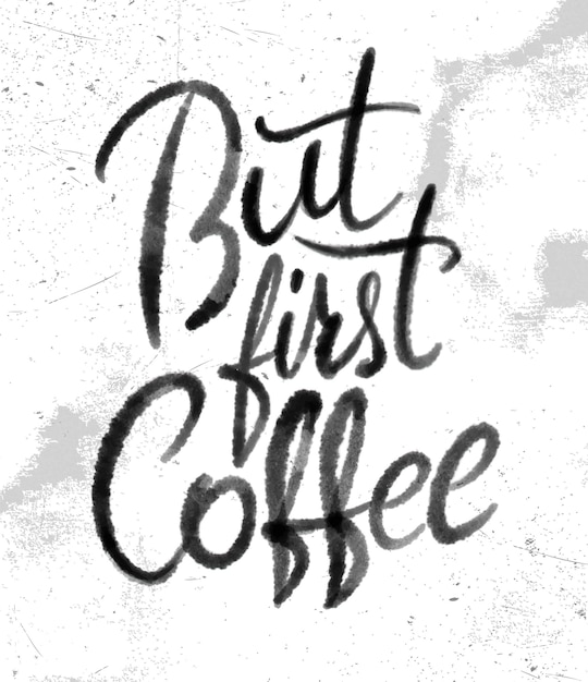Maar First Coffee belettering typografie poster Vector illustratie