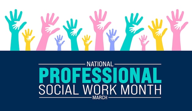 Maart is National Professional Social Work Month achtergrond sjabloon Vakantie concept