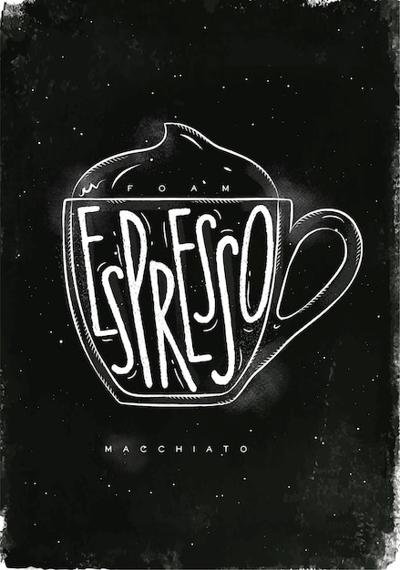 Vector macciato cup lettering foam, espresso in vintage graphic style drawing with chalk on chalkboard background