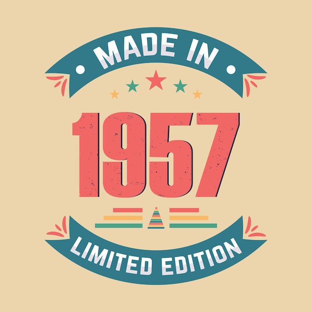 Made in 1957 limited edition birthday quote design