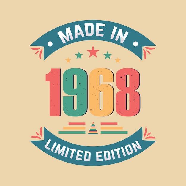 made in 1968 limited edition vintage 1968 birthday vector tshirt design