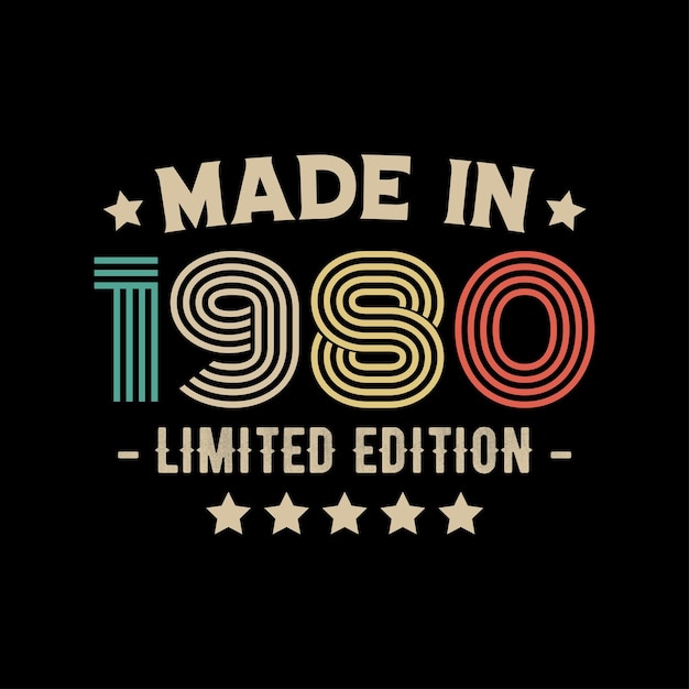 Made in 1980 limited edition tshirt design