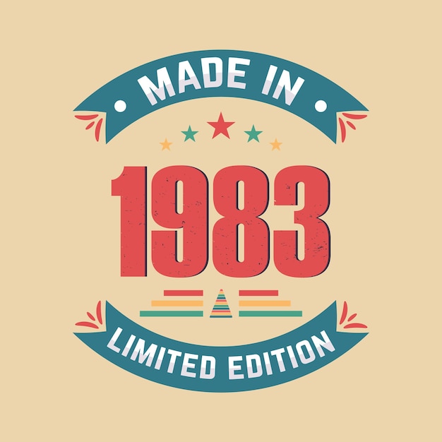 Made in 1983 limited edition birthday quote design