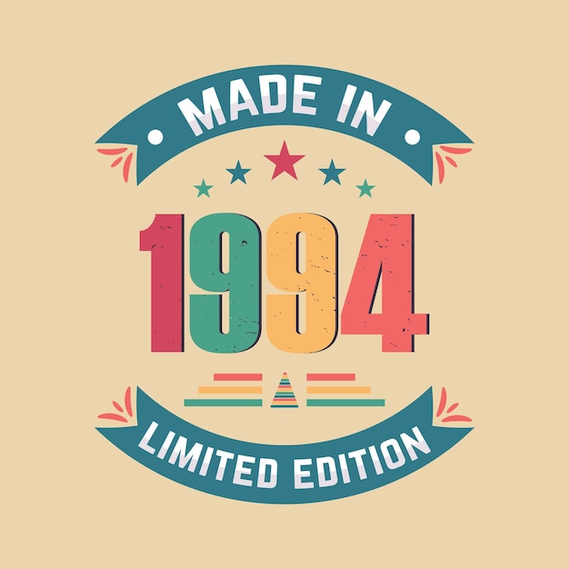 Made in 1994 Limited edition vintage birthday 1994 quote vector design