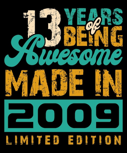 Made In 2009 Vintage Letterign 13주년 기념 레트로 한정판 생일 파티