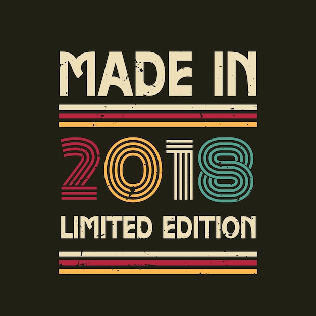 Made in Limited edition Funny vintage retro style typography vector illustration for t shirt