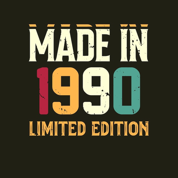 Made in limited edition tshirt design