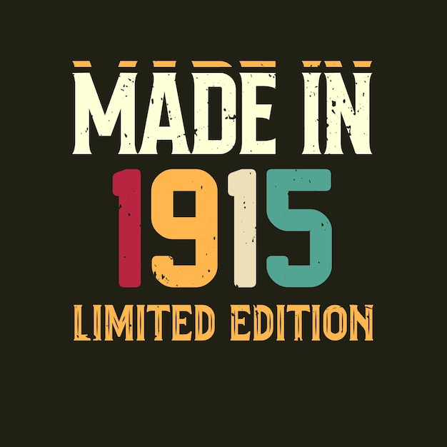 Made in limited edition tshirt design