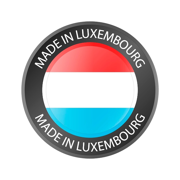 Made in Luxembourg 버튼 룩셈부르크 국기가 있는 원형 라벨 룩셈부르크 제품