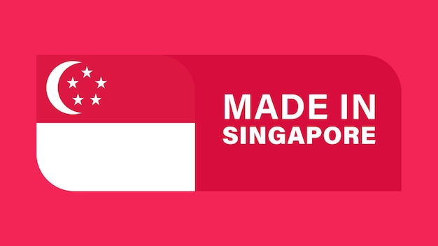 Made In Singapore Label Banner Isolated on Monochrome Background