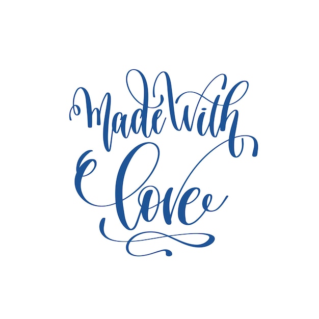 made with love - hand lettering love quote to valentines day design, calligraphy vector illustration