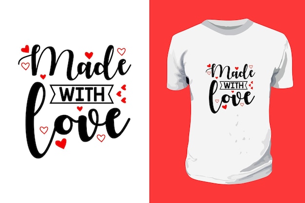 Made with love svg  valentines day typography quotes t shirt design