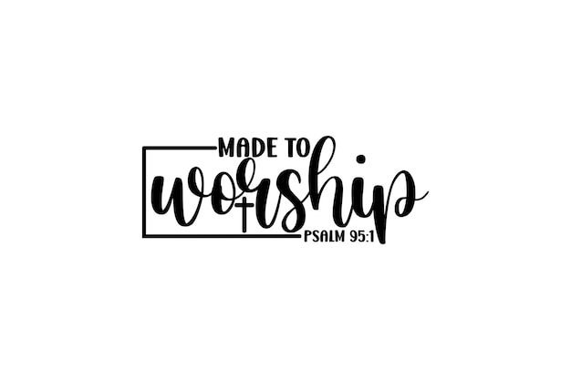 Vector made to worship psalm 951