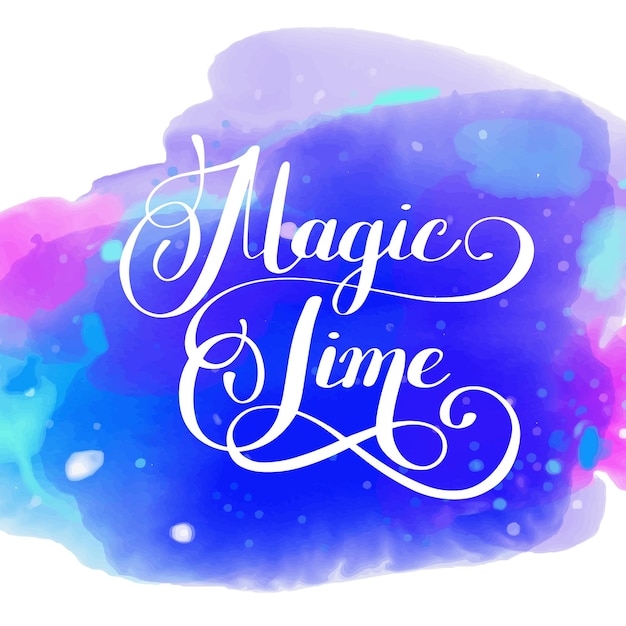 Magic time hand lettering inscription on watercolor background handmade calligraphy