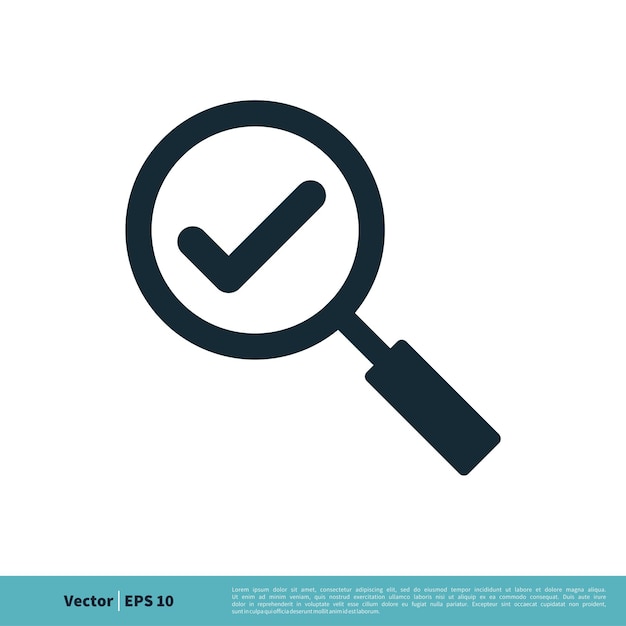 Magnifying Glass and Check Mark Icon Vector Logo Template Illustration Design Vector EPS 10