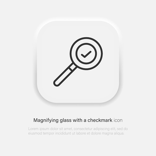 Magnifying glass Search icon with check mark symbol Vector EPS 10