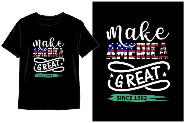 Make America great since 1962 4th Of July T shirt Design Vector