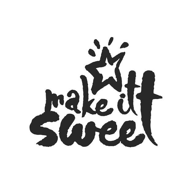 Make It Sweet Calligraphy Lettering