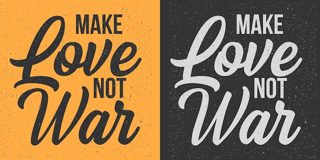 Make Love Not War Typografie Quote Design