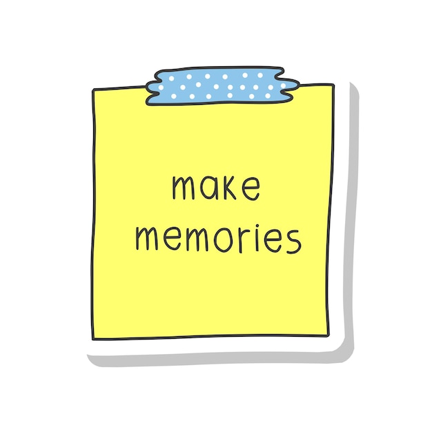 Vector make memories sticky note on the wall sticker phrase lettering holiday