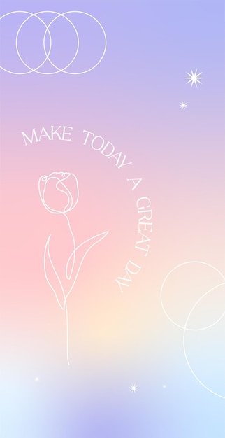 Vector make today a great day postcard asthetic gradient background art illustration