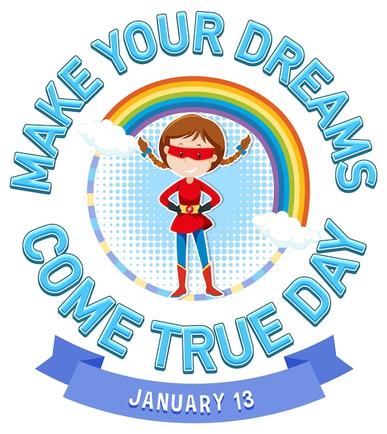 Make your dreams come true day banner design