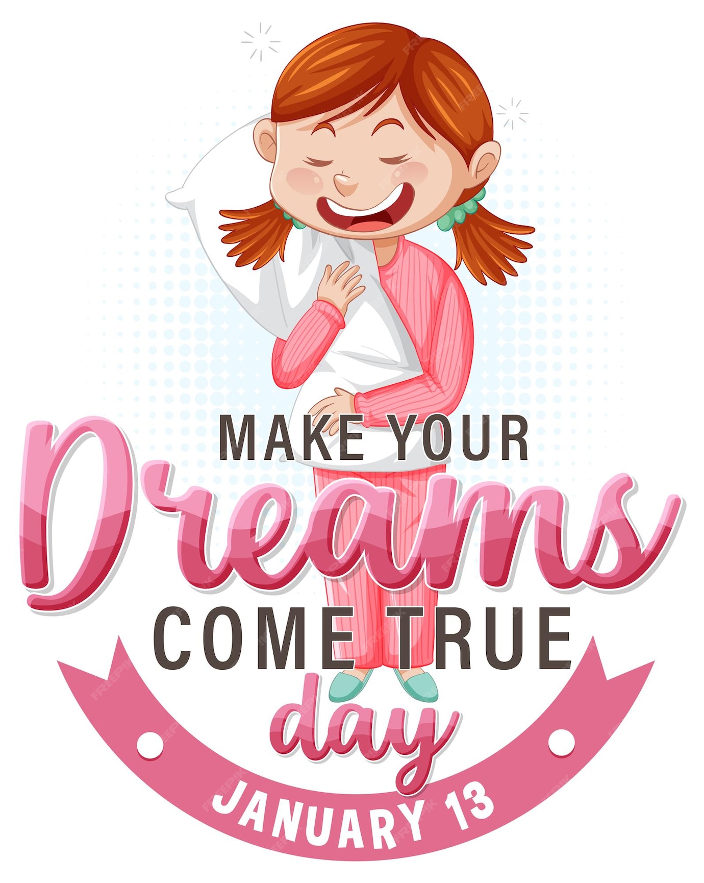 Premium Vector Make your dreams come true day banner design