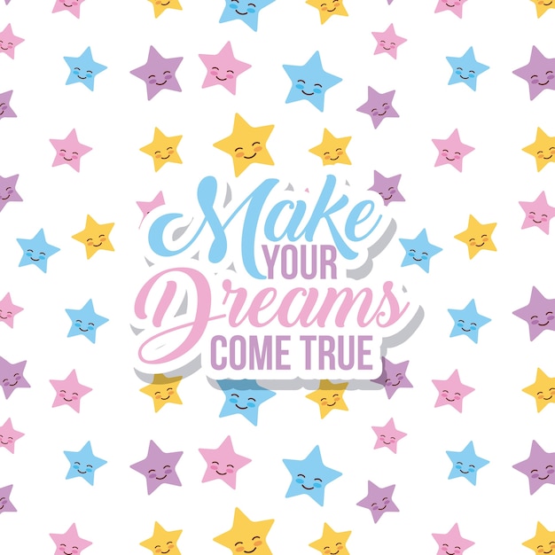 Make your dreams