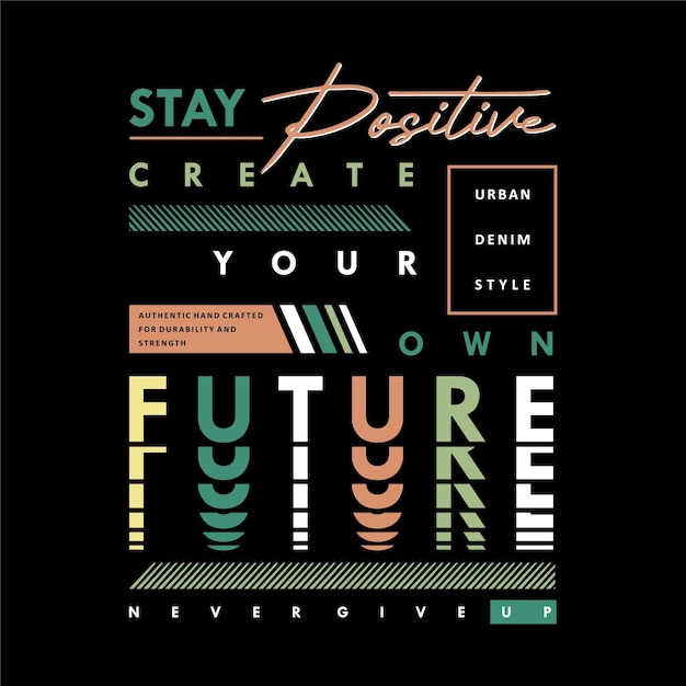 Make your own future abstract graphic typography vector print