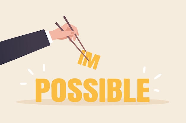 Making impossible achievements possible new ideas new possibilities looking for new opportunities