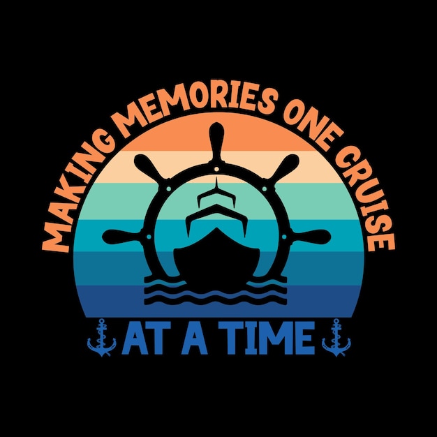 Vector making memories one cruise at a time quotes typographic design vector