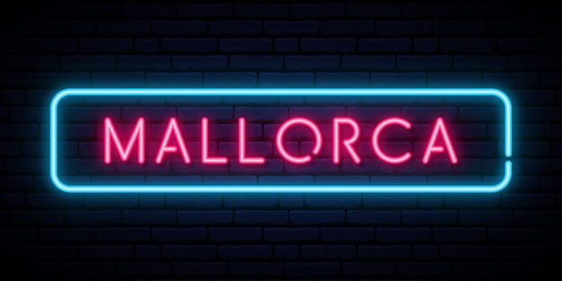 Mallorca neon sign.