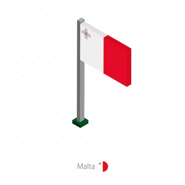 Malta flag on flagpole in isometric dimension isometric blue background vector illustration