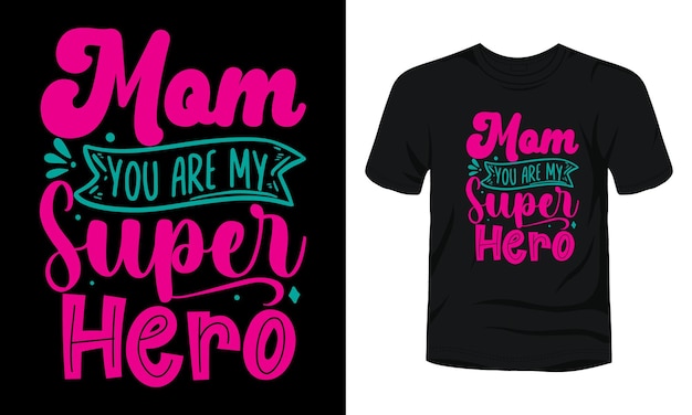 Vector mam, je bent mijn superheld t-shirtontwerp