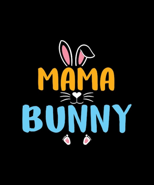 Mama Bunny Pasen Vector T-shirt Ontwerp