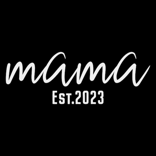 Mama est2023 maglietta per la festa della mamma