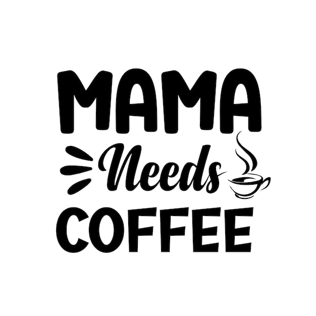 Mama heeft koffie nodig t-shirt